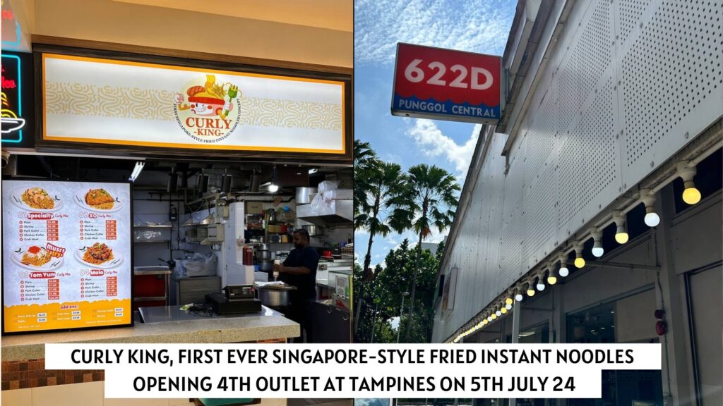 Curly King – First Ever Singapore Style Fried Instant Noodle, Opening 4th Outlet on 5th July 2024
